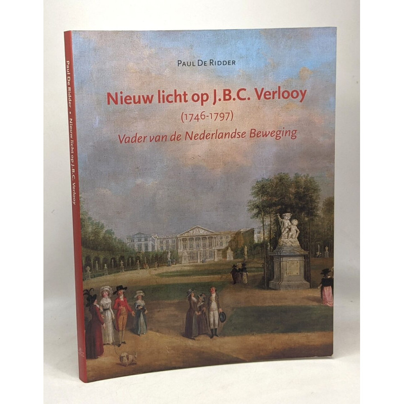 Nieuw licht op J.B.C. verlouy (1746-1797) vader van de nederlandse...
