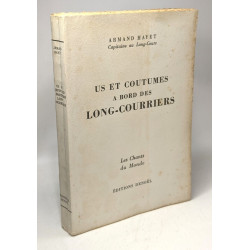 Us et coutumes a bord des long-courriers / Coll. Les chants du Monde