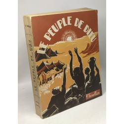 Le peuple de Dieu - 1er volume Des Origines à la Mort de Moïse