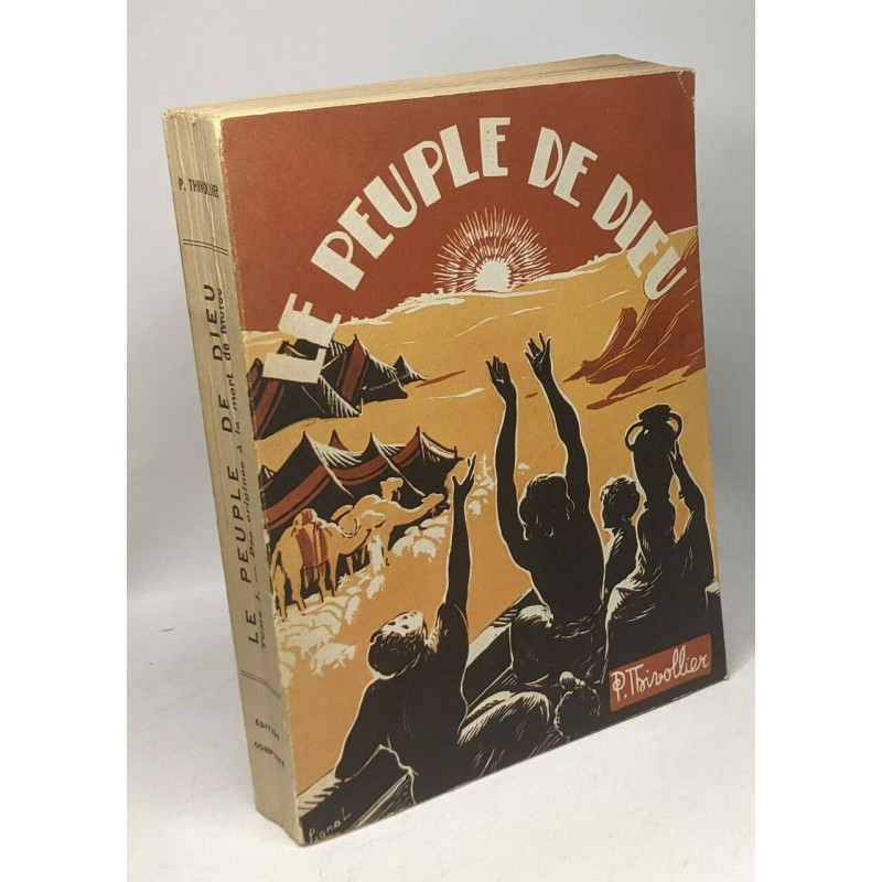 Le peuple de Dieu - 1er volume Des Origines à la Mort de Moïse