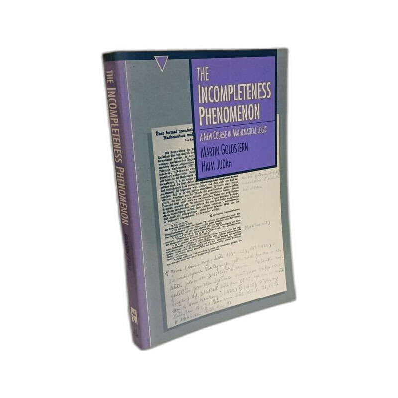 The Incompleteness Phenomenon: A New Course in Mathematical Logic