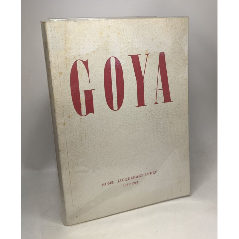 Francesco Goya y Lucientes 1746-1828 rétrospective - Musée...
