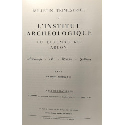 Bulletin trimestriel de l'Institut Archéologique du Luxembourg...