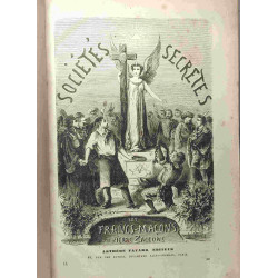 Les Francs-Maçons / Sociétés secrètes - TOME DEUX