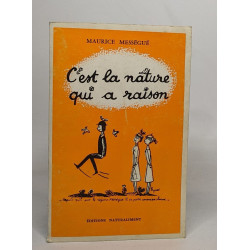 C'est la nature qui a raison