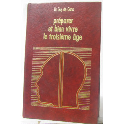 Préparer et bien vivre le troisième âge