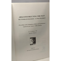 (re)constructing the past - Het Verleden als instrument - Le Passé...