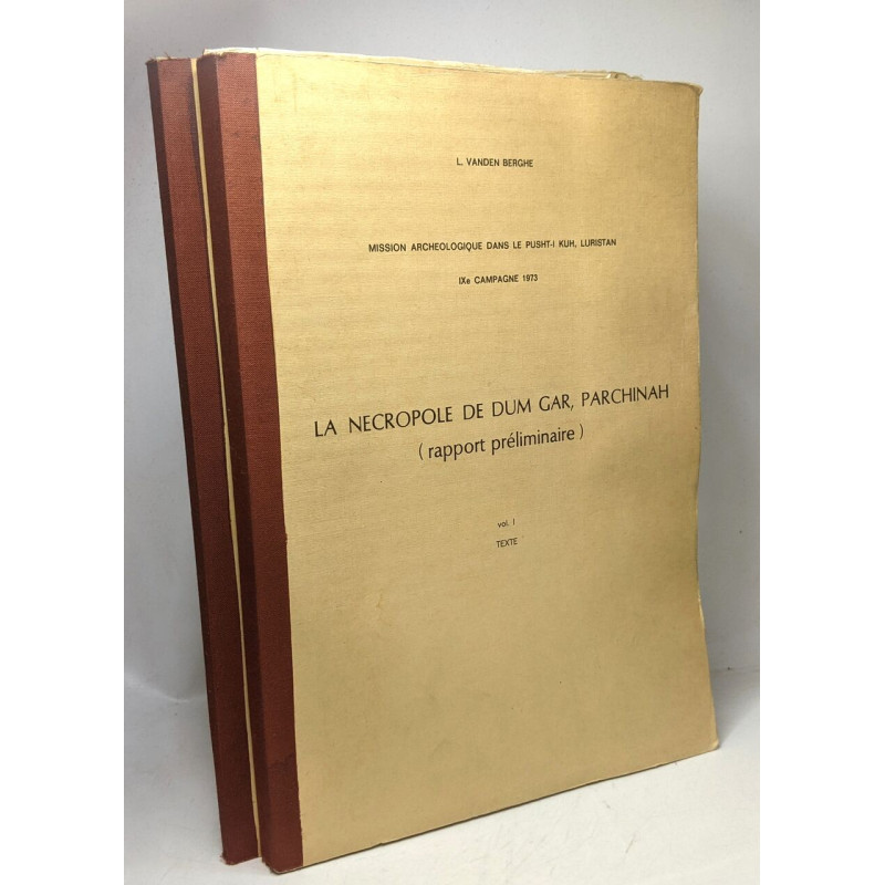 La nécropole de Dum Gar Parchinah (rapport préliminaire) - VOL. 1:...