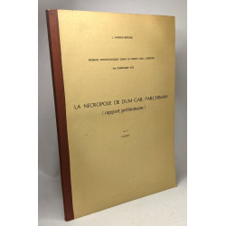 La nécropole de Dum Gar Parchinah (rapport préliminaire) - VOL. 1:...
