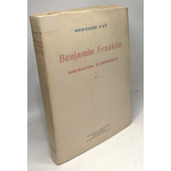 Benjamin franklin - TOME 1: Bourgeois d'Amérique