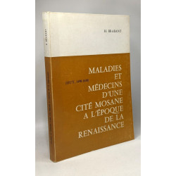 Maladies et médecins d'une cité Mosane à l'époque de la...
