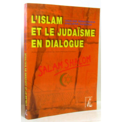 L'Islam et le Judaïsme en dialogue (avec hommage des auteurs)