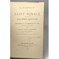 L'esprit de Saint Ignace - pensées sentiments paroles et actions...