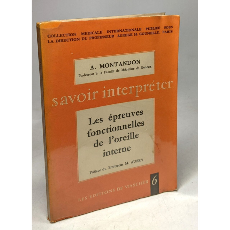 Les épreuves fonctionnelles de l'oreille interne / savoir interpréter