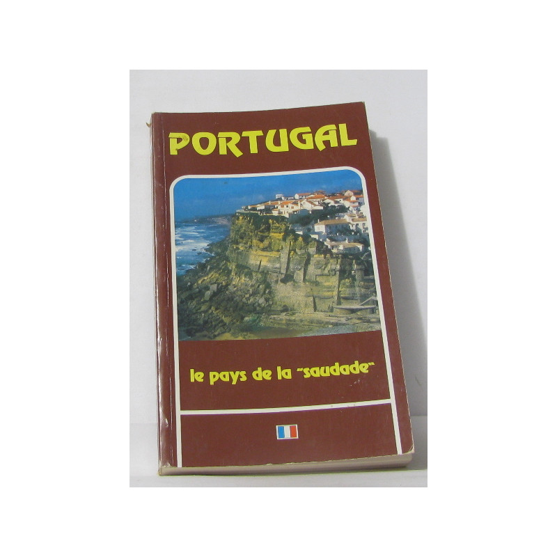 Portugal le pays de la "saudade"