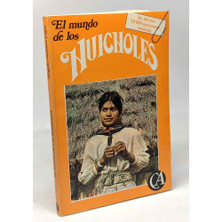 El mundode los Huicholes - ensayo --- tercera edicion