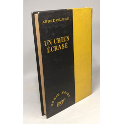 Un chien écrasé / Série Noire