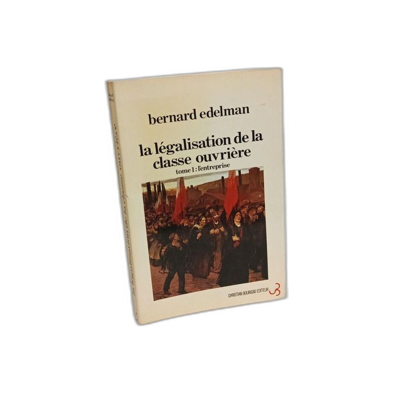 La légalisation de la classe ouvrière (Bourgois)