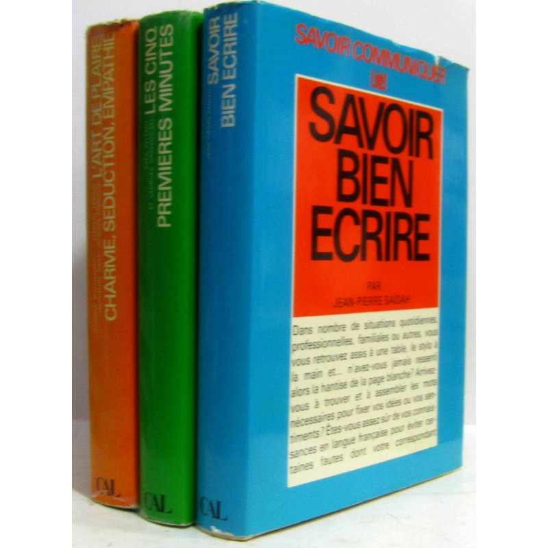Savoir communiquer: L'art de plaire + Les cinq premières minutes +...