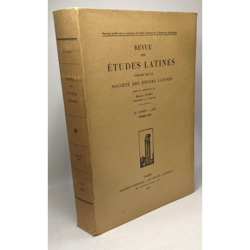 Revue des études latines - TOME XLI - 41e année 1963