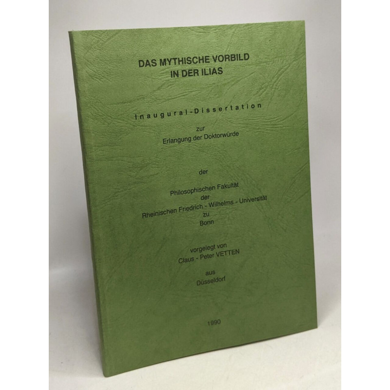 Das mythische vorbild in der ilias - inaugural-dissertation