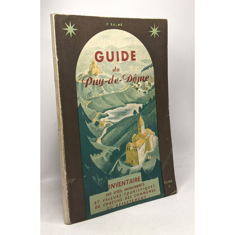 Guide du Puy de Dôme - inventaire touristique - Deuxième partie -...