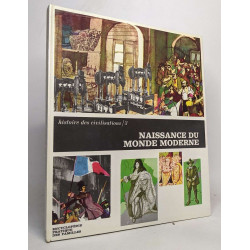 Histoire des civilisations Tome3: Naissance du monde moderne _ du...