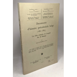 Documents d'histoire précoloniale belge (1861-1865). Les idees...