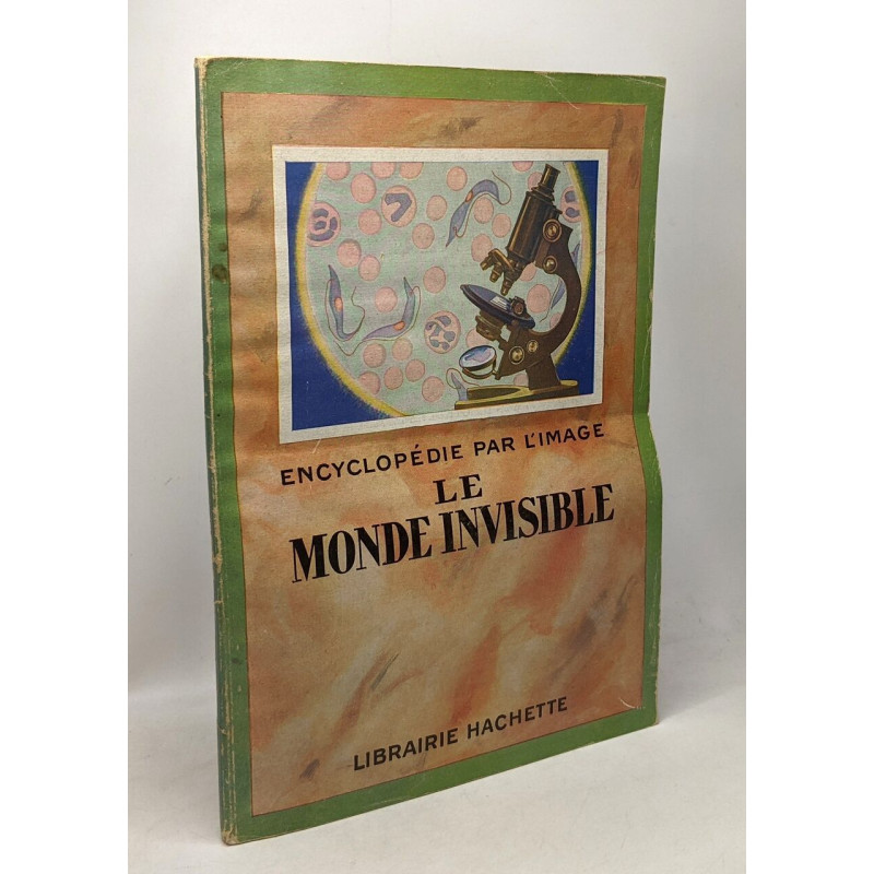 Encyclopédie par l'image - Le monde invisible