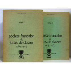 Société française et luttes de classes: tome premier: 1789-1914 +...