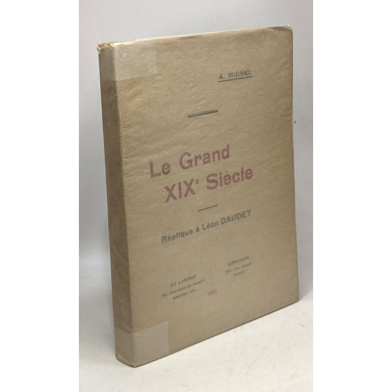 Le Grand XIXe Siècle - réplique à Léon Daudet