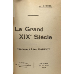 Le Grand XIXe Siècle - réplique à Léon Daudet