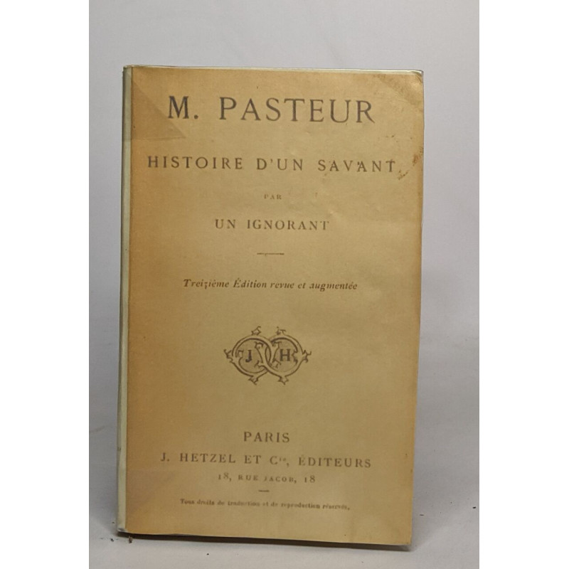 M. pasteur histoire d'un savant par un ignorant