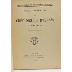Un crépuscule d'Islam - Maroc --- 4e éd
