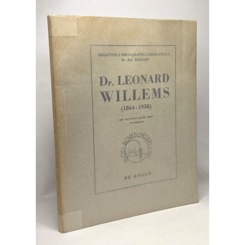 Dr. Léonard Willems (1864-1938) - bibliotheca biliographica...