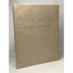 Un homme - Alfred Wailliez - préface de Fulgence Masson