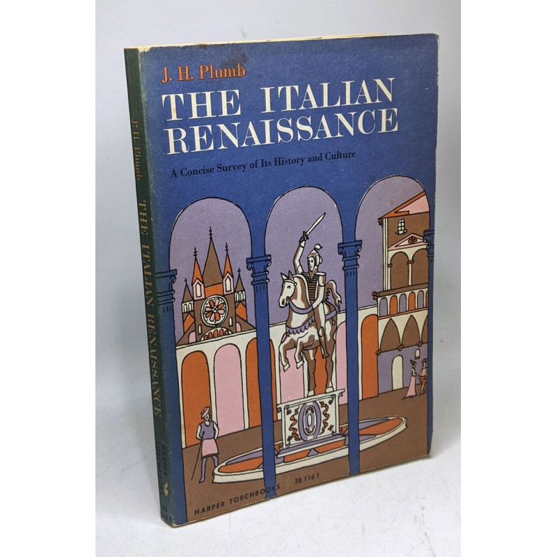 The Italian Renaissance A Concise Survey of Its History and Culture