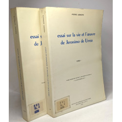 Essai sur la vie et l'oeuvre de Jeronimo de Urrea - TOME I et 2 -...