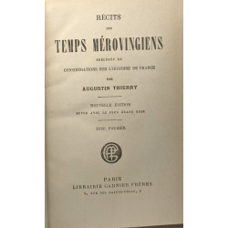 Récits des temps mérovingiens - TOME I et II - nouvelle édition