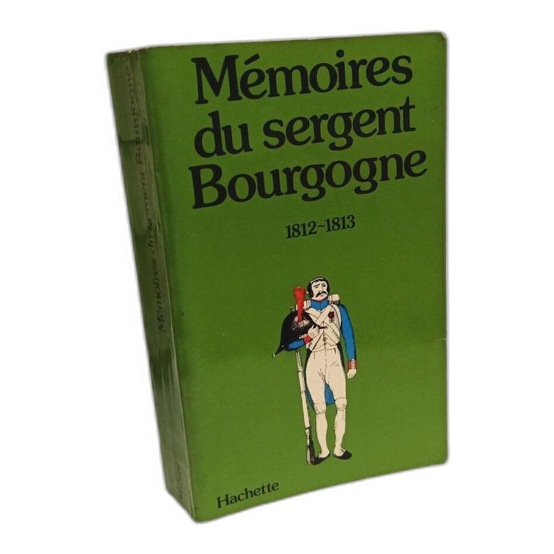 Mémoires Du Sergent Bourgogne
