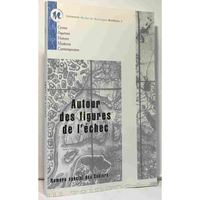 Autour des figures de l'échec - numéro spécial des cahiers