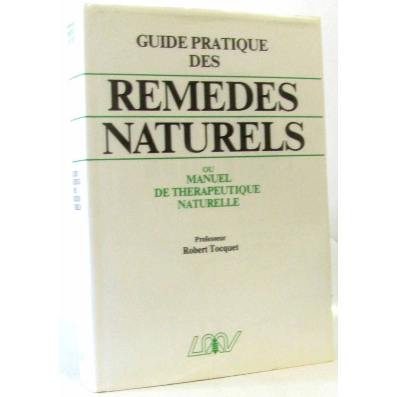 Guide pratique des remèdes naturels ou manuel de thérapeutique...