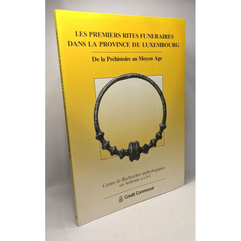 Les premiers rites funéraires dans la province de Luxembourg - De...