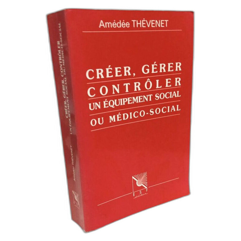 Créer gérer controler un équipement social ou médico-social