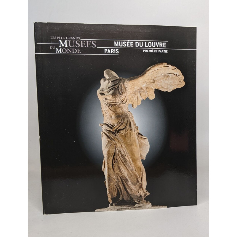Les plus grands musees du monde: musée du louvre - première partie
