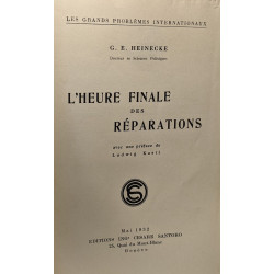L'heure finale des réparations - avec une préface de Ludwig Kastl...