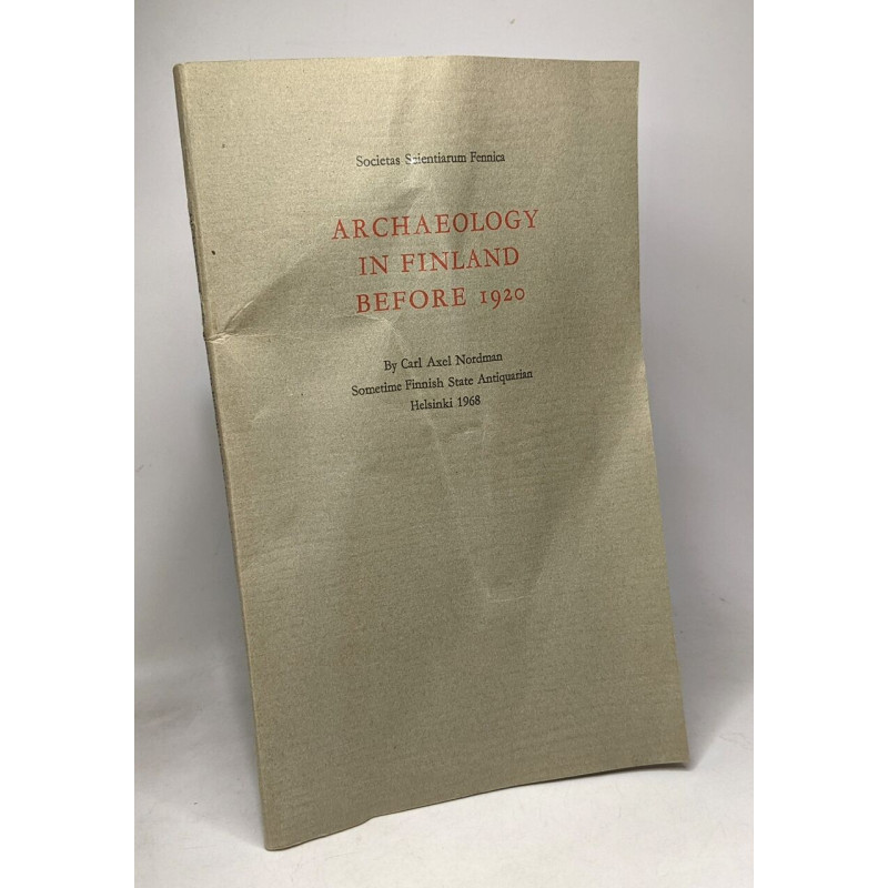 Archaeology in Finland before 1920 - societas scientiarum Fennica