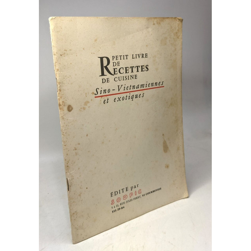 Petit livre de recettes sino-vietnamiennes et exotiques