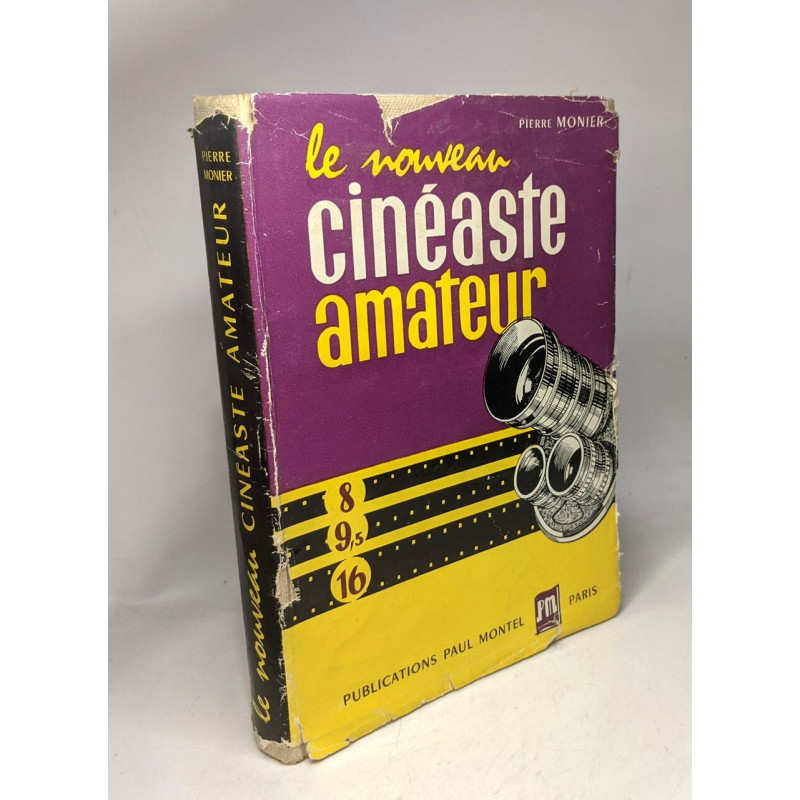 Le nouveau cinéaste amateur - technique pratique esthétique - avec...