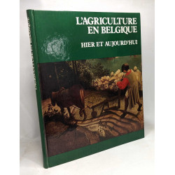 L'agriculture en Belgique - hier et aujourd'hui